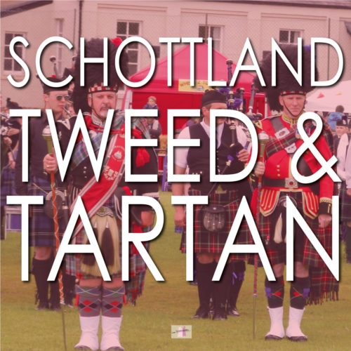 Schottland, Tweed & Tartan
